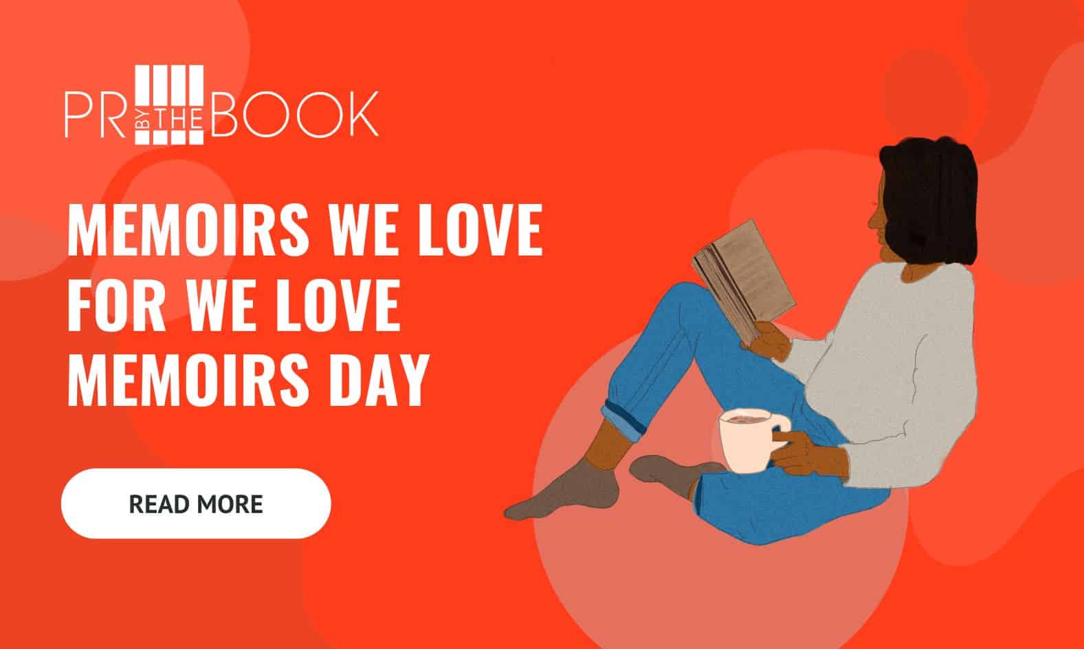 Memoirs We Love for We Love Memoirs Day | PR by the Book