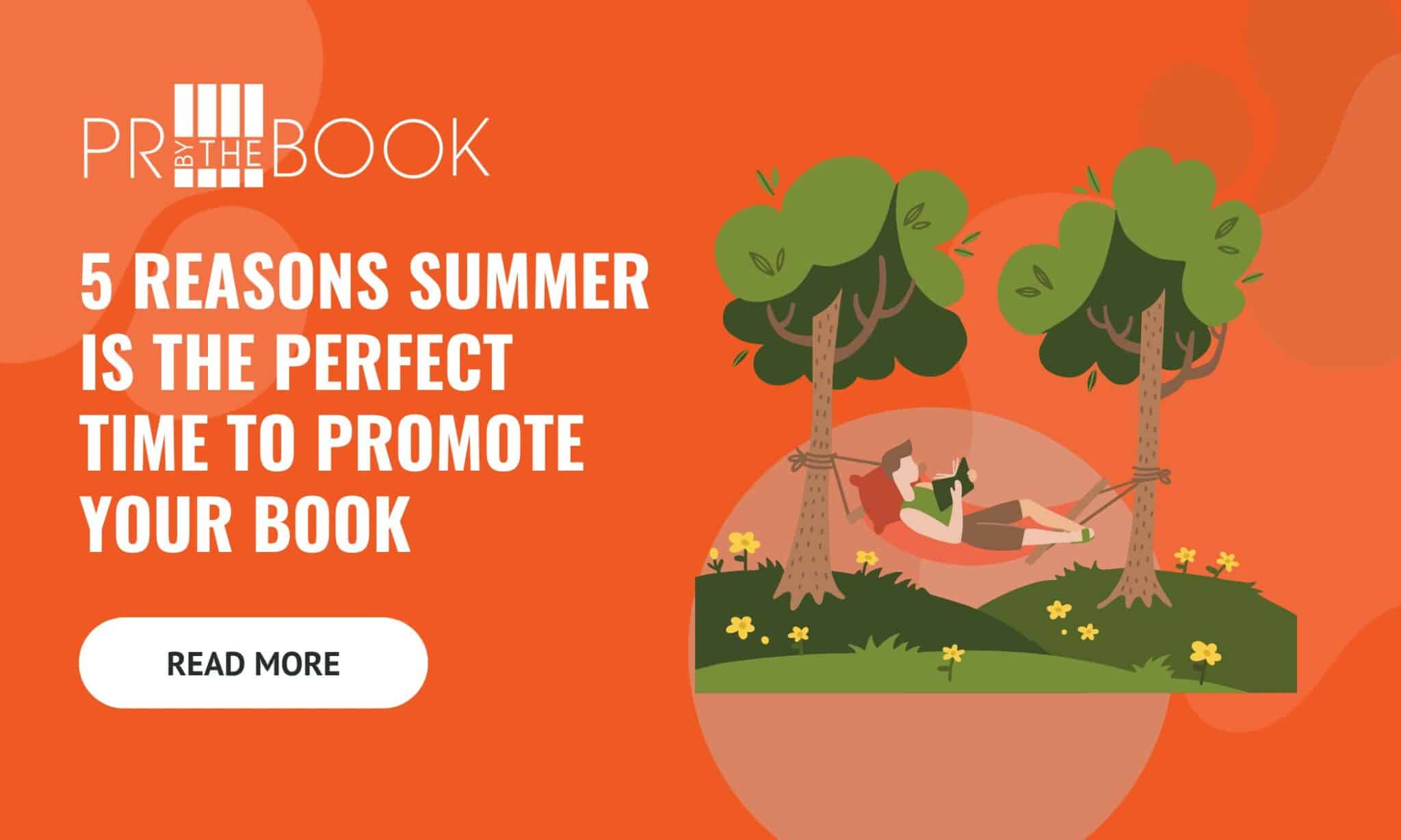 5-reasons-summer-is-the-perfect-time-to-promote-your-book-pr-by-the-book