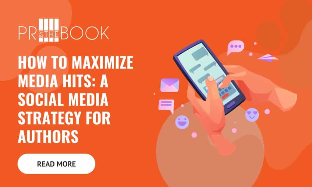 How to Maximize Media Hits: A Social Media Strategy for Authors