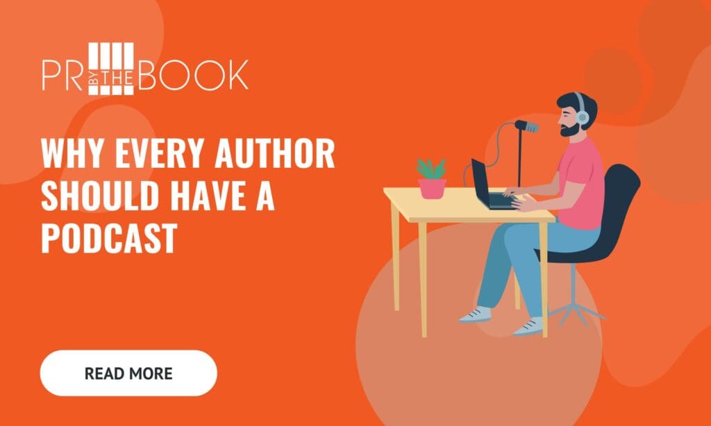 Why Every Author Should Have a Podcast