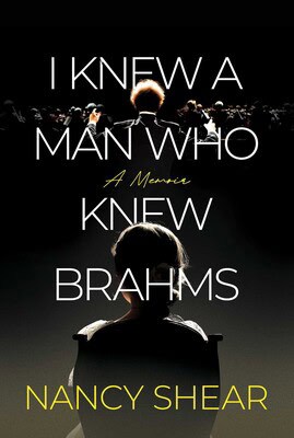 Cover of I Knew a Man Who Knew Brahms