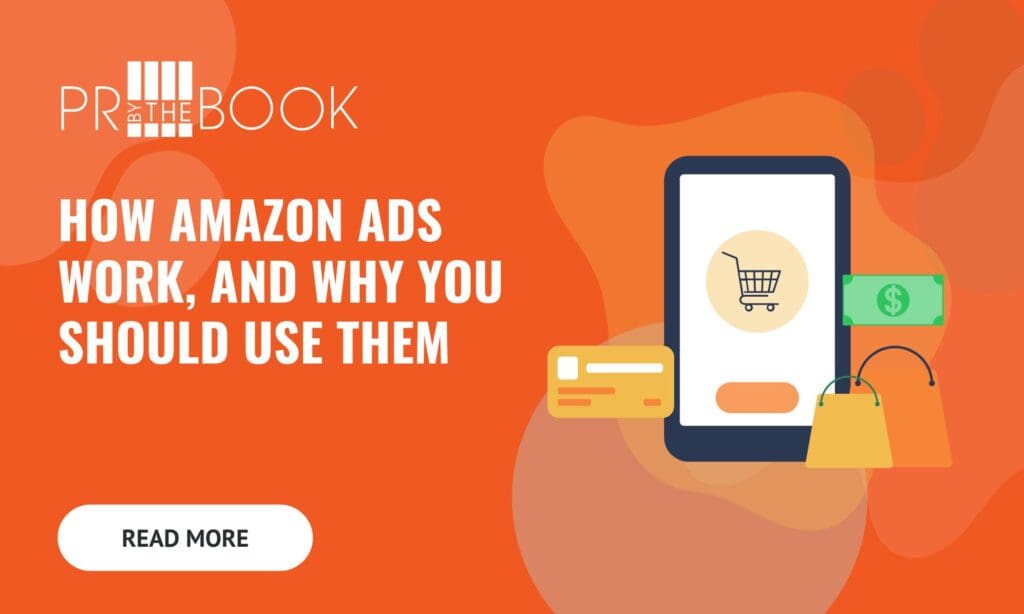 How Amazon Ads Work and Why You Should Use Them in white text on orange rectangle background with an illustrated image to the right of a cellphone with a shopping screen