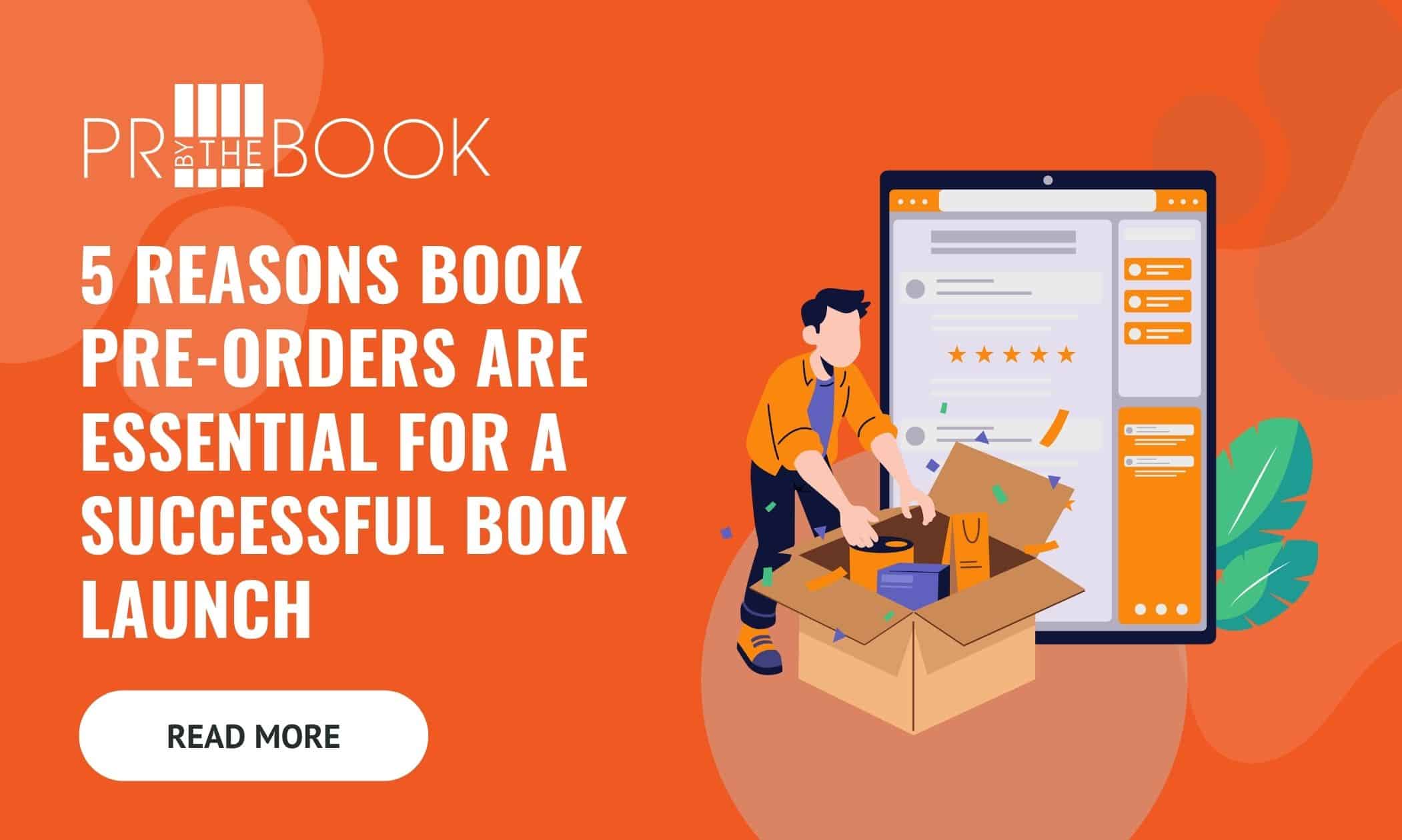 Orange rectangle with white text on left "5 Reasons Book Pre-Orders Are Essential for a Successful Book Launch" and on the right an illustrated cartoon of an iPad screen on a shopping cart page and a man with a box in front of it