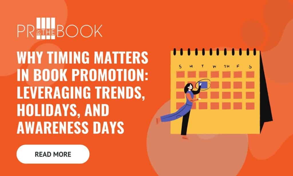 Orange background with white text on left "Why Timing Matters in Book Promotion: Leveraging Trends, Holidays, and Awareness Days" and on the right a large yellow illustrated calendar with orange date squares and an illustrated cartoon person circling one of the dates