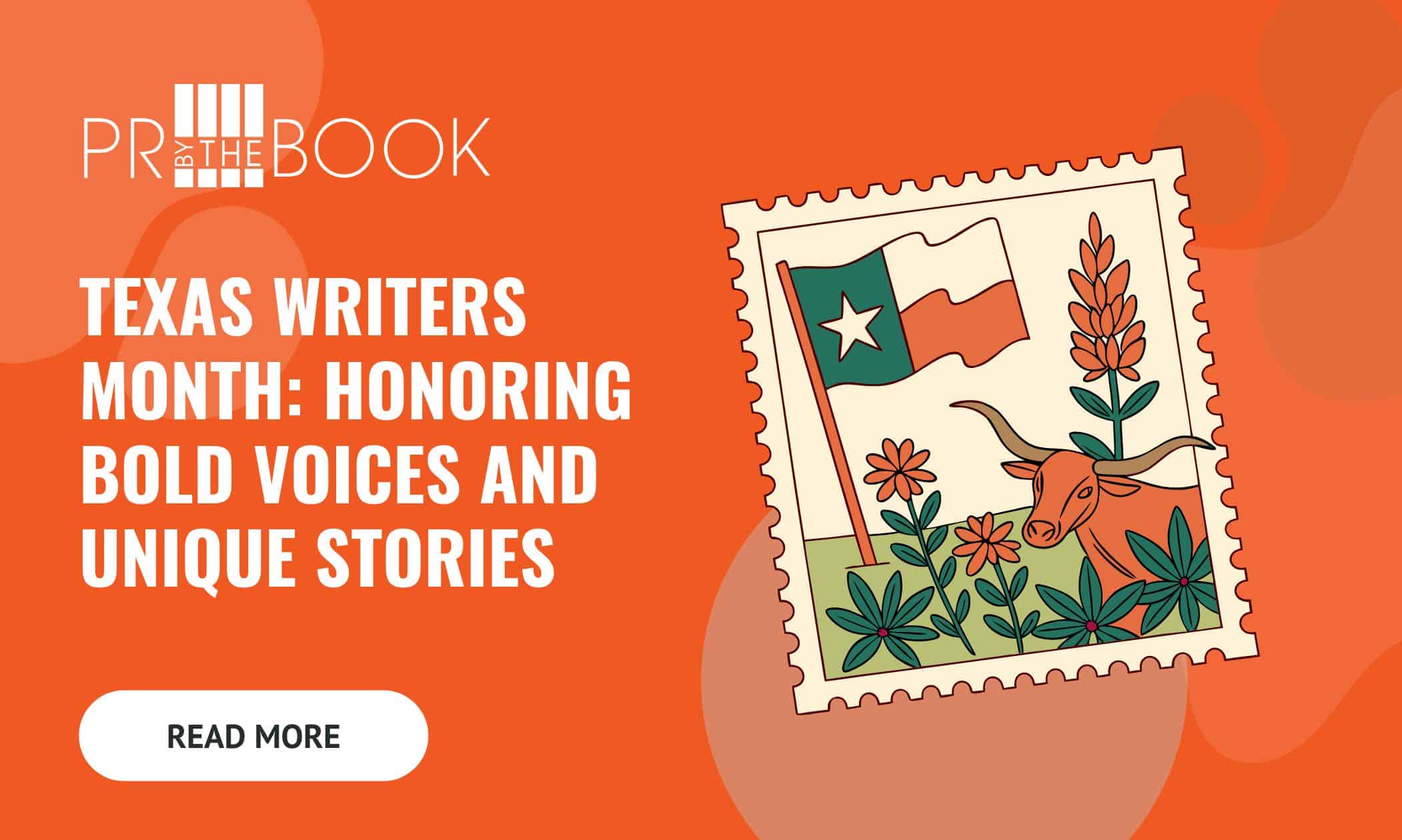 Orange background with white words on left "Texas Writers Month: Honoring Bold Voices and Unique Stories" and an illustrated graphic on the right of a postage stamp with the Texas state flag, blue bonnets, and a longhorn cow.
